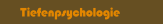 Tiefenpsychologie